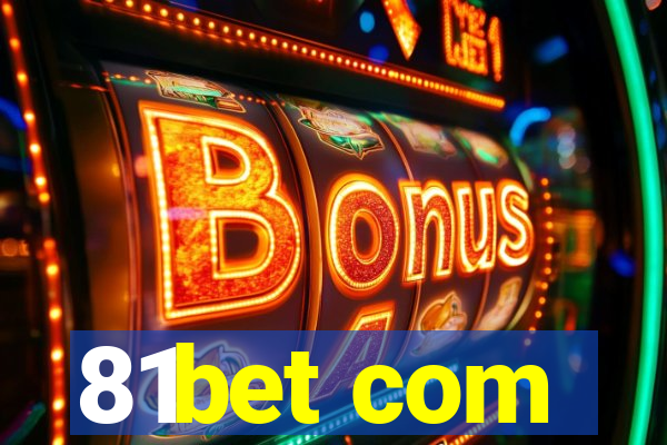 81bet com